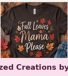 Fall Leaves & Mama Please — Personalized Creations by Angela™