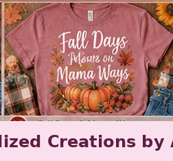 Fall Days & Mama Ways — Personalized Creations by Angela™