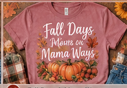 Fall Days & Mama Ways
