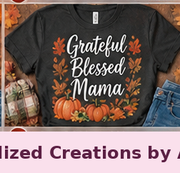 Grateful Blessed Mama — Personalized Creations by Angela™