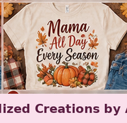 Mama All Day Every Season — Personalized Creations by Angela™