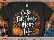 Cute Fall Messy Mom Life