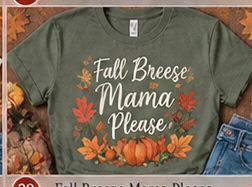 Fall Breeze Mama Please