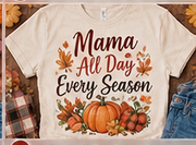 Mama All Day Every Season